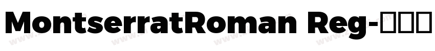 MontserratRoman Reg字体转换